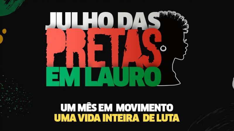 Lauro de Freitas inicia atividades do Movimento Julho das Pretas nesta quarta-feira (13)
