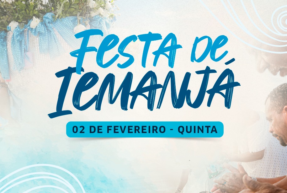 02 de Fevereiro: Festa de Iemanjá será marcada por muita tradição e shows musicais