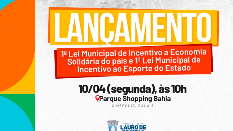 Lauro de Freitas lança Leis de Incentivos à Economia Solidária e ao Esporte na próxima segunda-feira (10)